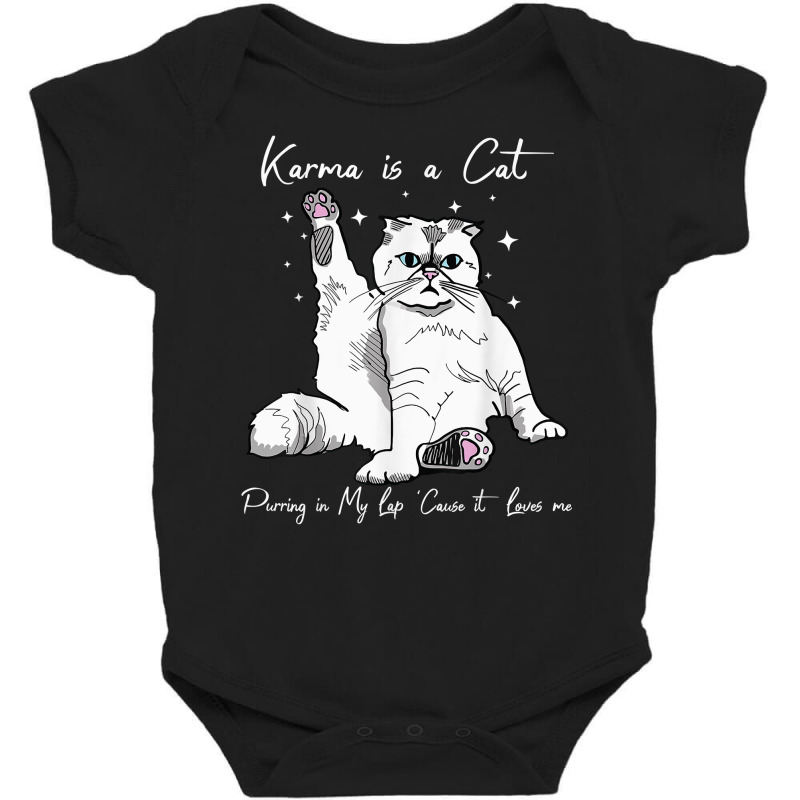 Karma Is A Cat Purring In My Lap Cause It Loves Me Baby Bodysuit | Artistshot