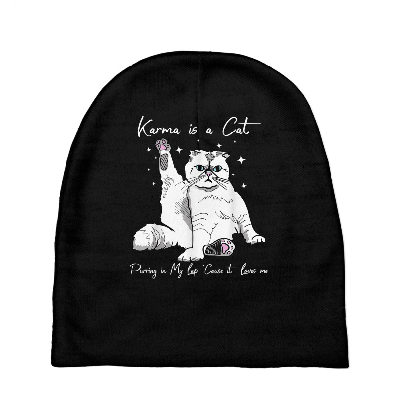 Karma Is A Cat Purring In My Lap Cause It Loves Me Baby Beanies | Artistshot