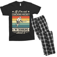 If Im Not Coaching Hockey Im Thinking About It Men's T-shirt Pajama Set | Artistshot