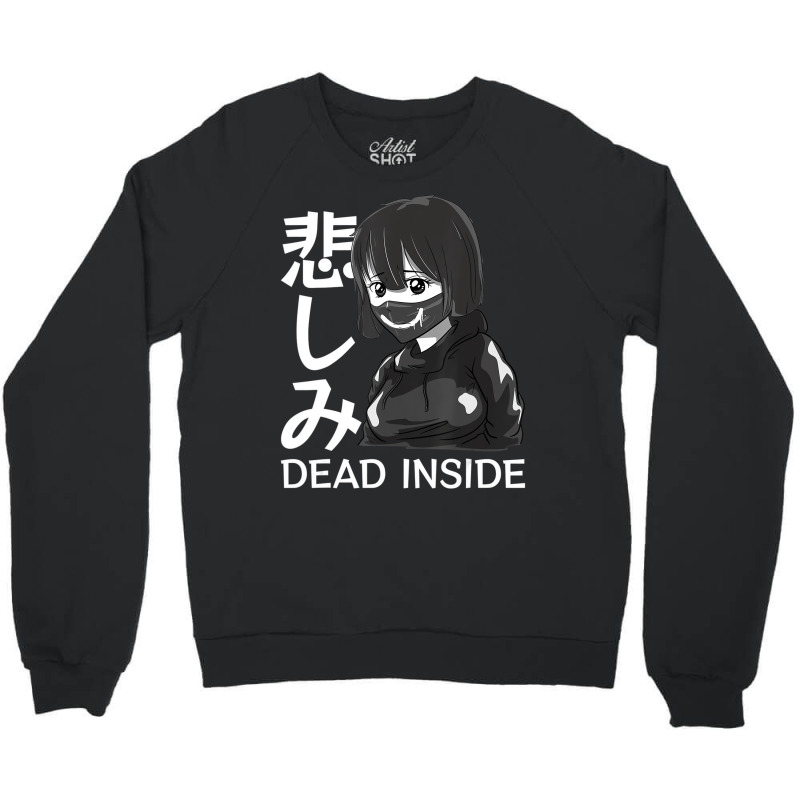 Dead Inside Japanese Sad Anime Girl Soft Grunge Em Crewneck Sweatshirt | Artistshot