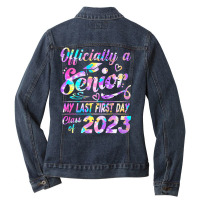 Senior 2023 Graduation Or The Last First Day Of Sc Ladies Denim Jacket | Artistshot