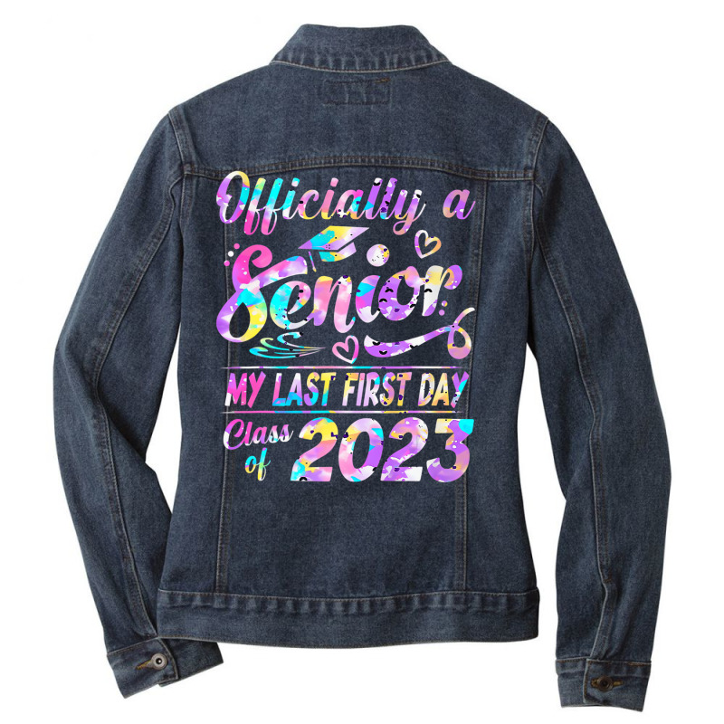 Senior 2023 Graduation Or The Last First Day Of Sc Ladies Denim Jacket by holden | Artistshot