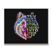 If You Dont Believe They Have Souls Alaskan Malamu Metal Print Horizontal | Artistshot