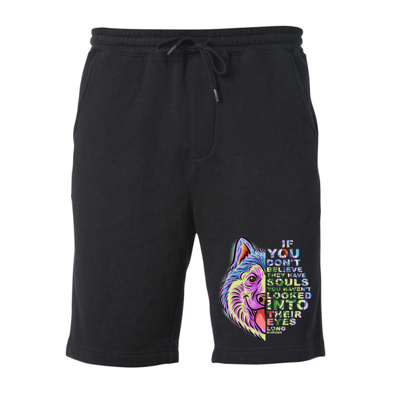 If You Dont Believe They Have Souls Alaskan Malamu Fleece Short | Artistshot