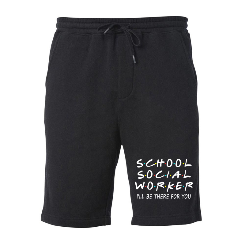 School Social Worker I'll Be There For You Funny S Fleece Short by holden | Artistshot