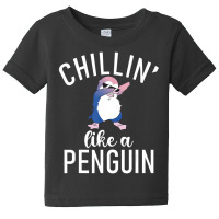 Chillin Like A Penguin Cool Penguin Lover T Shirt Baby Tee | Artistshot