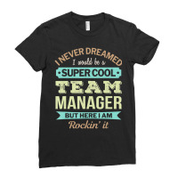 Team Manager Gift Funny Appreciation T Shirt Ladies Fitted T-shirt | Artistshot