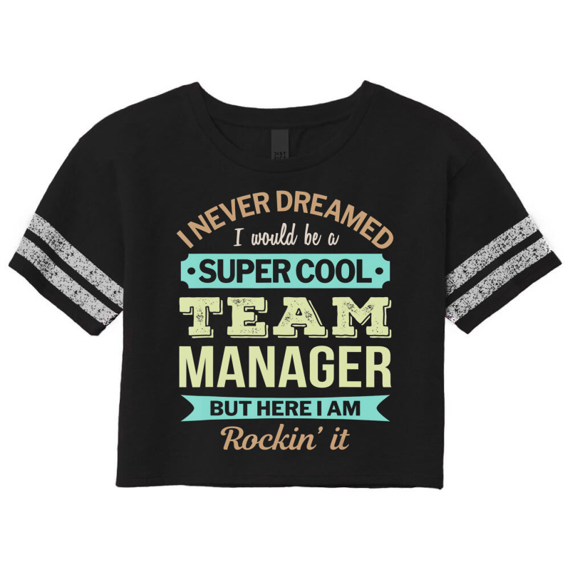 Team Manager Gift Funny Appreciation T Shirt Scorecard Crop Tee by karynadreck | Artistshot