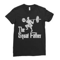 The Squat Father Funny Dad Workout Weights Gym Fat Ladies Fitted T-shirt | Artistshot