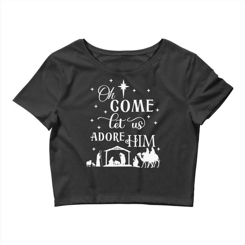 Oh Come Let Us Adore Him Christian Nativity Vintag Crop Top by guiUPTEES | Artistshot