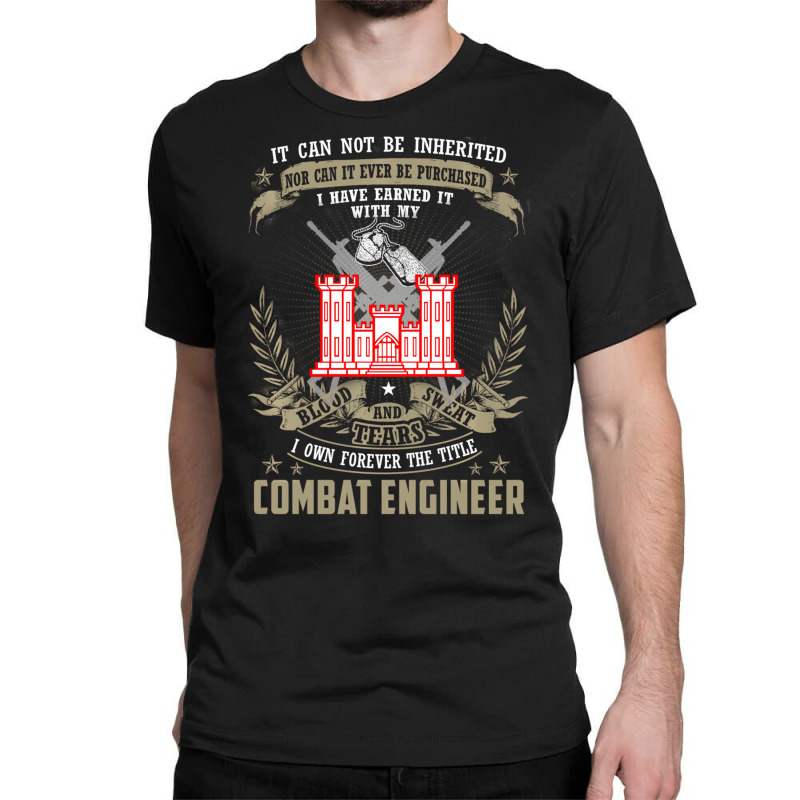 Combat Engineer Hoodie , It Can Not Be Inherited O Classic T-shirt by dong | Artistshot