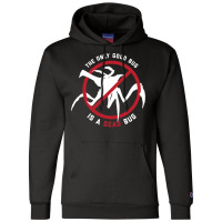 Starship Troopers The Only Good Bug Is A Dead Bug Champion Hoodie | Artistshot