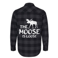 The Moose Is Loose Funny Wildlife Animal Canadian Flannel Shirt | Artistshot