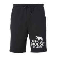 The Moose Is Loose Funny Wildlife Animal Canadian Fleece Short | Artistshot