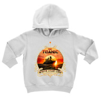 Titanic Ship Atlantic Ocean Cruise Voyage Old Vint Toddler Hoodie | Artistshot