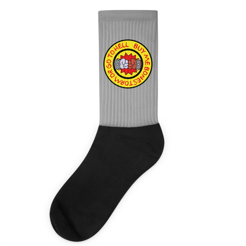 Buy Me Bonestorm Or Go To Hell Quote Socks | Artistshot