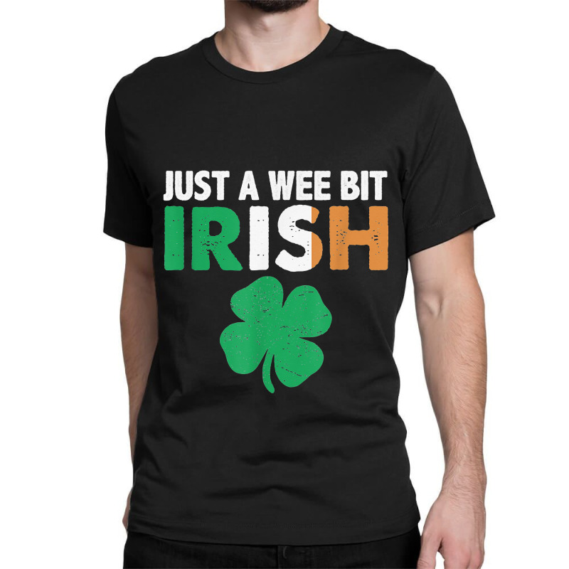 St. Patrick's Day Just A Wee Bit Irish Ireland Fla Classic T-shirt | Artistshot