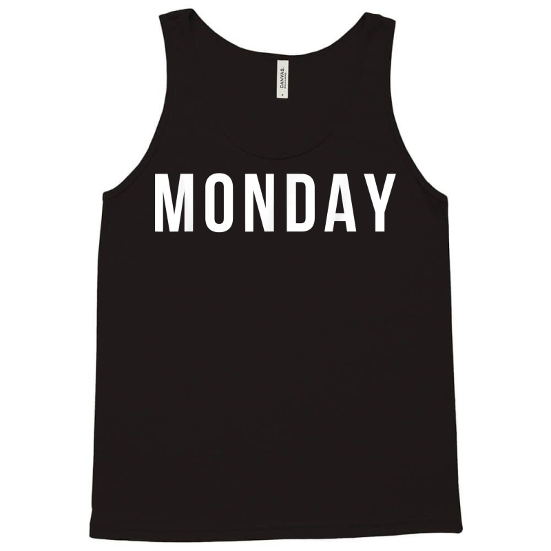 Monday T Shirt Tank Top | Artistshot