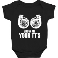 Show Me Your Tt's Twin Turbo Car Racing Baby Bodysuit | Artistshot