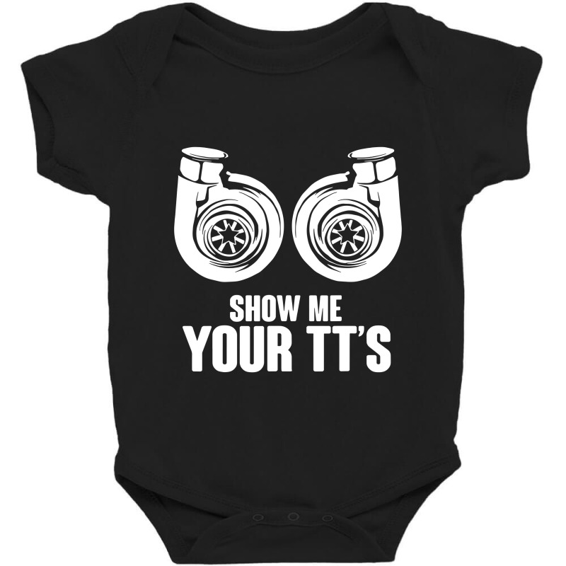 Show Me Your Tt's Twin Turbo Car Racing Baby Bodysuit | Artistshot