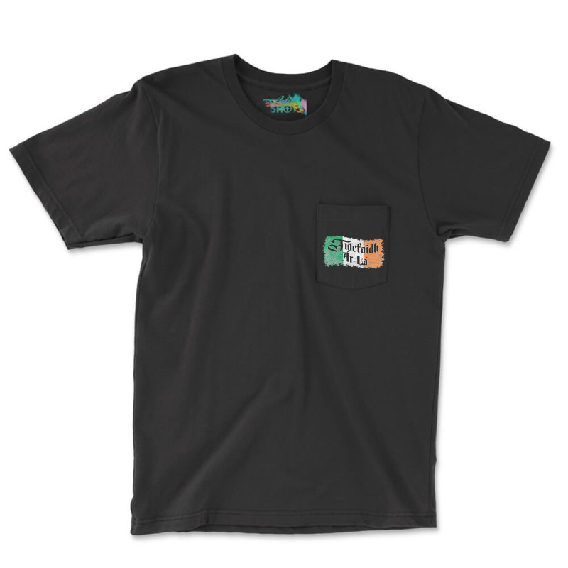 Tiocfaidh Ar La - Vintage Ireland Irish Flag Pocket T-shirt | Artistshot