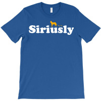 Siriusly 40 T-shirt | Artistshot