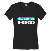 Will Work For Bucks Funny V Gifts For Bucks Rpg Ga Women's V-neck T-shirt | Artistshot