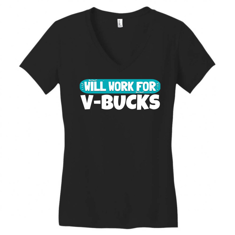 Will Work For Bucks Funny V Gifts For Bucks Rpg Ga Women's V-Neck T-Shirt by calguaa | Artistshot