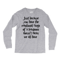 The Emotional Range Of A Teaspoon 22 Long Sleeve Shirts | Artistshot