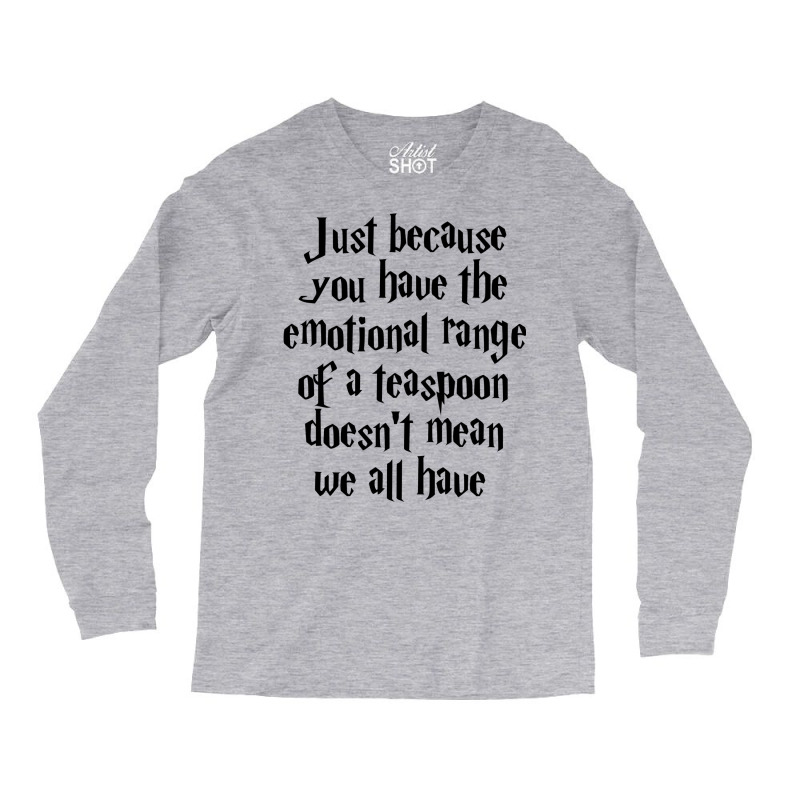 The Emotional Range Of A Teaspoon 22 Long Sleeve Shirts | Artistshot