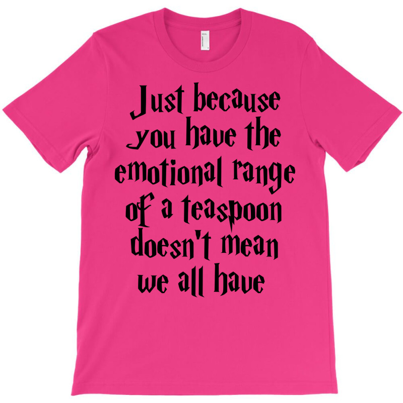 The Emotional Range Of A Teaspoon 2 T-shirt | Artistshot