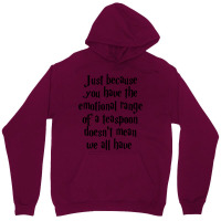 The Emotional Range Of A Teaspoon 25 Unisex Hoodie | Artistshot