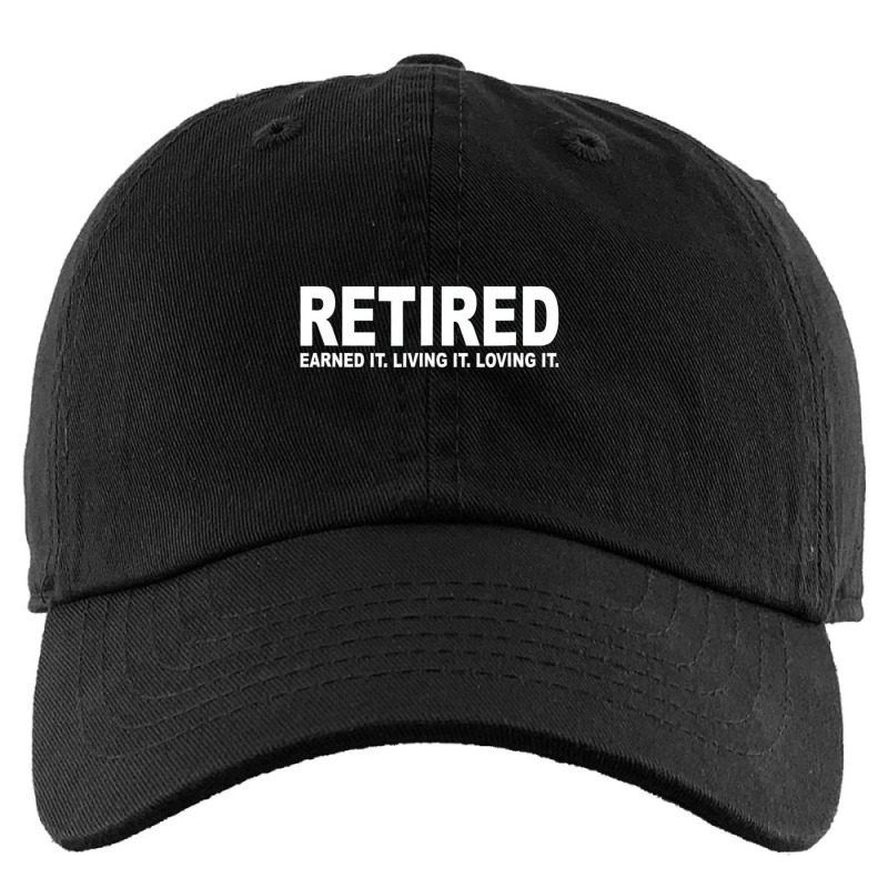 Retired Earned It Living It And Loving It T Shirt Kids Cap by holden | Artistshot