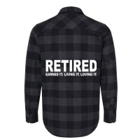 Retired Earned It Living It And Loving It T Shirt Flannel Shirt | Artistshot