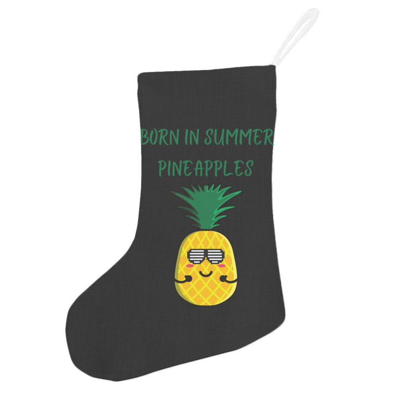 Born In Summer Pineapples Holiday Stocking | Artistshot