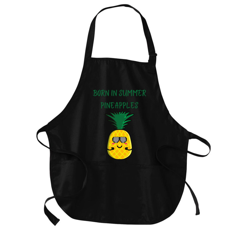 Born In Summer Pineapples Medium-length Apron | Artistshot