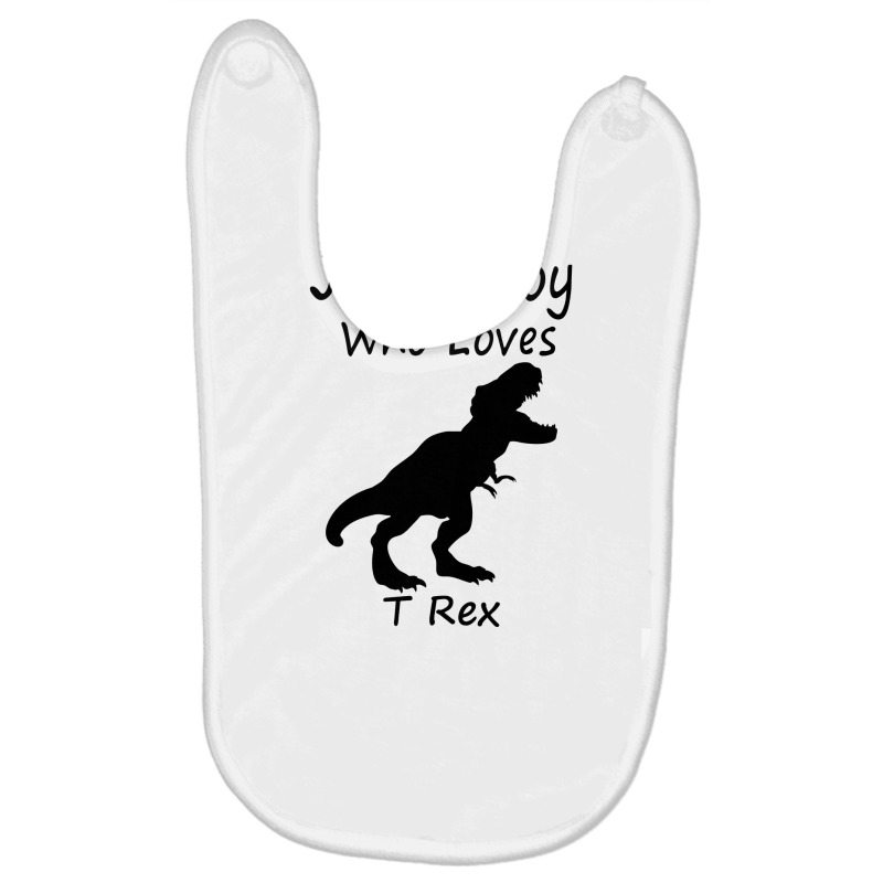 New Just A Boy Who Loves T Rex Silhouette Design Baby Bibs | Artistshot