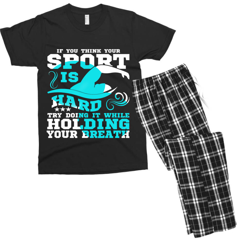 If You Think Your Sport Is Hard Holding Your Breat Men's T-shirt Pajama Set | Artistshot