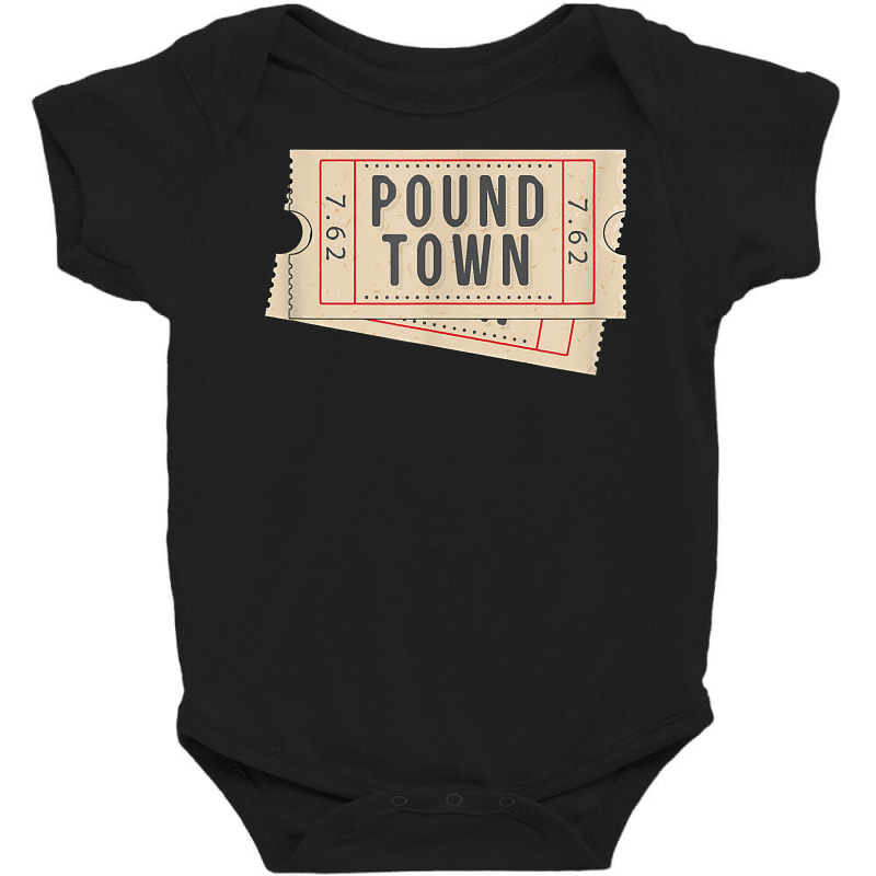 Ticket To Pound Town 7.62 Caliber Morale Tactical Baby Bodysuit by sudhirka | Artistshot