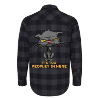 It's Too Peopley In Here Bored Cat Funny Introvert Flannel Shirt | Artistshot