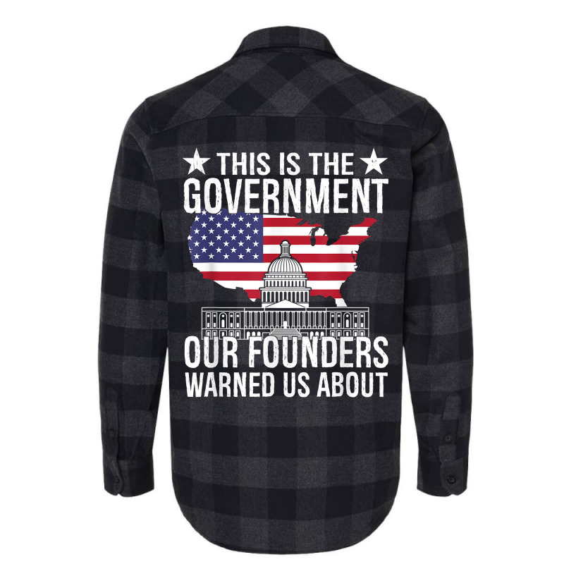 This Is The Government Our Founders Warned Us Abou Flannel Shirt | Artistshot