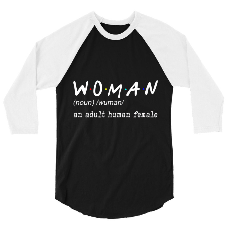 Funny Woman Definition Noun An Adult Human Female 3/4 Sleeve Shirt by dong | Artistshot