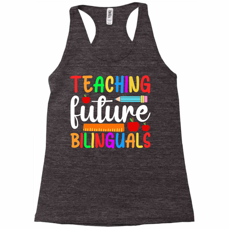 Teaching Future Bilinguals, Bilingual Spanish Teac Racerback Tank by worrekal | Artistshot