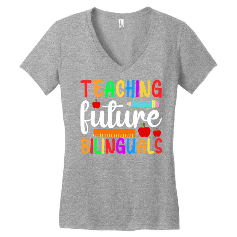 Teaching Future Bilinguals, Bilingual Spanish Teac Women's V-Neck T-Shirt by worrekal | Artistshot