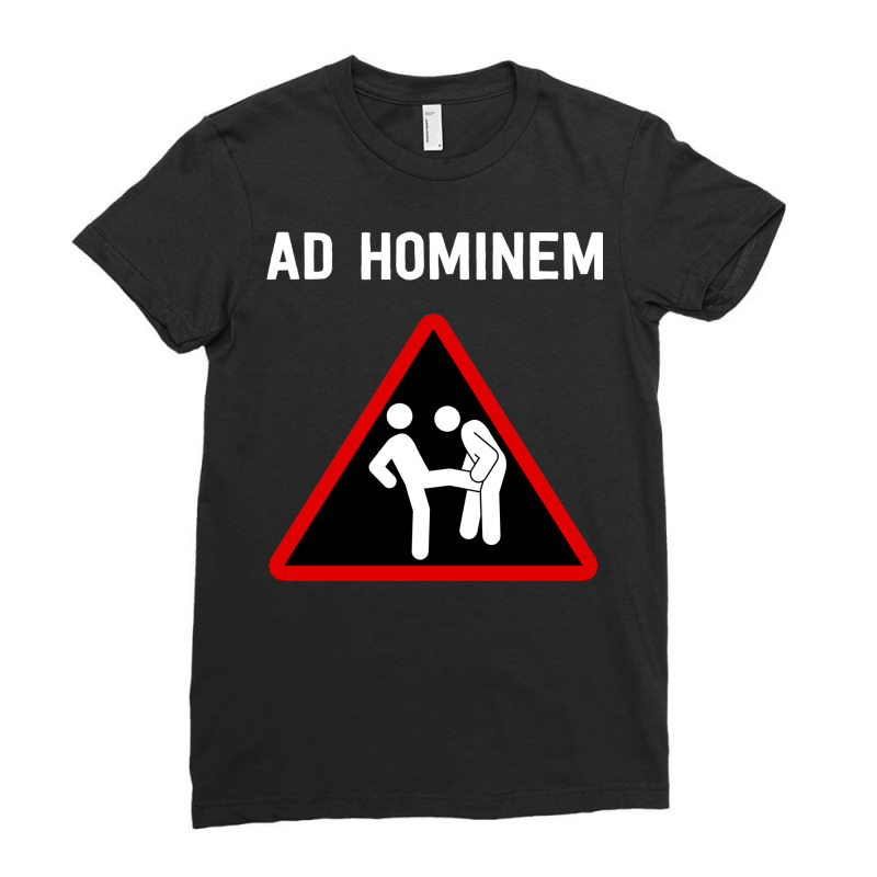 Ad Hominem   Fun Philosophy Logic Design Ladies Fitted T-Shirt by tsenaadzorg | Artistshot