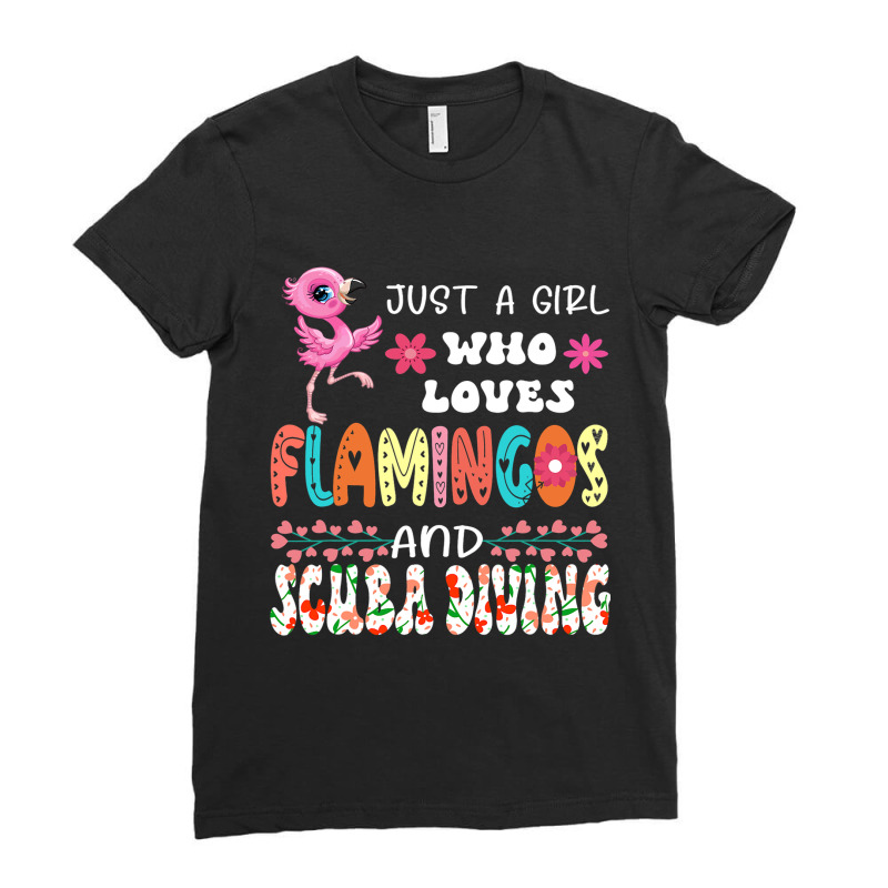 Just A Girl Who Loves Flamingos And Scuba Diving F Ladies Fitted T-Shirt by MELISSABISHOP | Artistshot