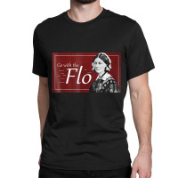 Go With The Humorous Flo Florence Nightingale Shir Classic T-shirt | Artistshot