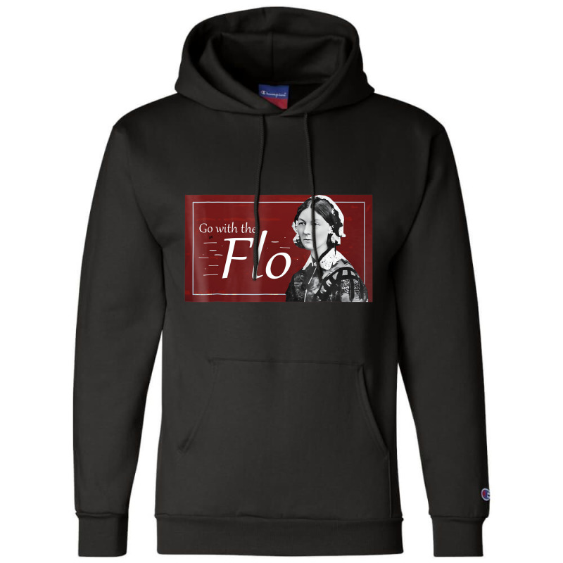 Go With The Humorous Flo Florence Nightingale Shir Champion Hoodie by dong | Artistshot