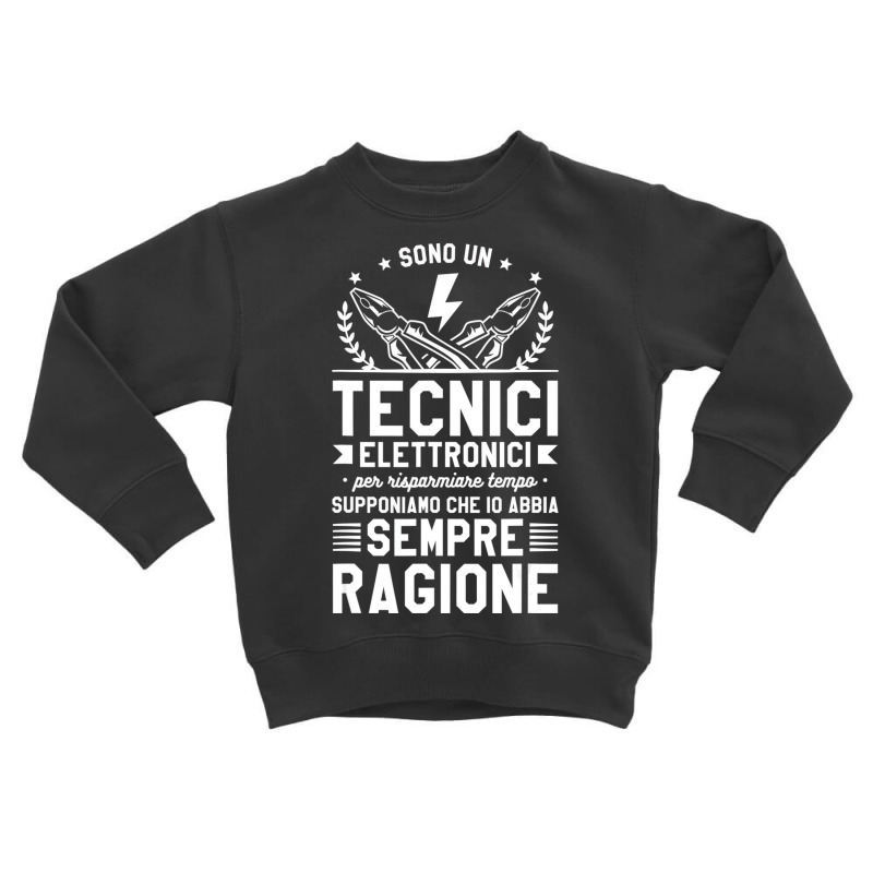 They Are An Electronic Technicians To Save Time T Toddler Sweatshirt by voutsro | Artistshot