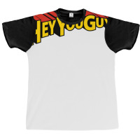 Hey You Guys! Graphic T-shirt | Artistshot